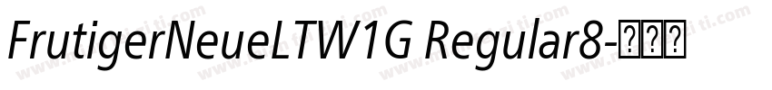FrutigerNeueLTW1G Regular8字体转换